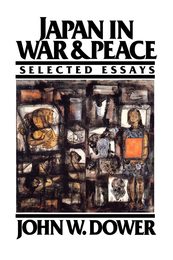 Japan in War and Peace: Selected Essays