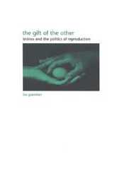 The Gift of the Other: Levinas And the Politics of Reproduction (Suny Series in Gender Theory)