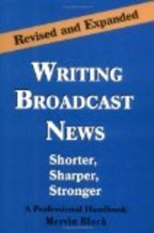 Writing Broadcast News: Shorter Sharper Stronger