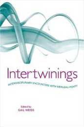 Intertwinings: Interdisciplinary Encounters With Merleau-Ponty
