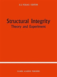 Structural Integrity: Theory and Experiment