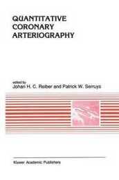 Quantitative Coronary Arteriography (Developments in Cardiovascular Medicine 117)