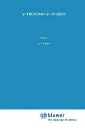 Astronomical Masers (Astrophysics and Space Science Library 170)