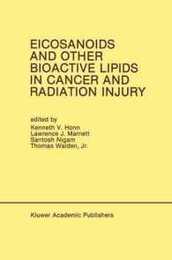 Eicosanoids and Other Bioactive Lipids in Cancer and Radiation Injury (Developments in Oncology 67)