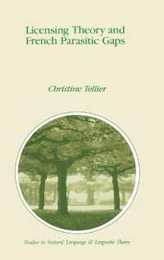 Licensing Theory and French Parasitic Gaps (Studies in Natural Language & Linguistic Theory)