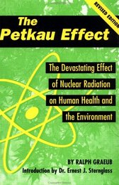 The Petkau Effect: The Devasting Effect of Nuclear Radiation on Human Health and the Environment