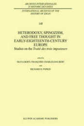 Heterodoxy Spinozism and Free Thought in Early-Eighteenth-Century Europe (International Archives of the History of Ideas Archives internationales d'histoire des idees 148)