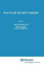 Ways of Scope Taking (Studies in Linguistics and Philosophy 65)