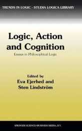 Logic Action and Cognition: Essays in Philosophical Logic (Trends in Logic V. 2)