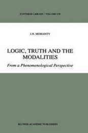Logic Truth and the Modalities (Synthese Library 278)