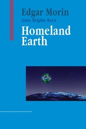 Homeland Earth: A Manifesto for the New Millenium (Advances in Systems Theory Complexity and the Human Sciences)