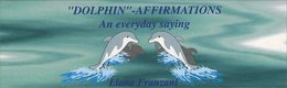 Dolphin Affirmations: An Everyday Saying