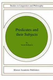 Predicates and Their Subjects (Studies in Linguistics and Philosophy 74)
