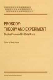 Prosody: Theory and Experiment: Studies Presented to Goesta Bruce (Text Speech and Language Technology 14)