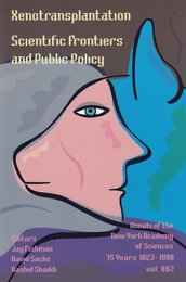 Xenotransplantation: Scientific Frontiers and Public Policy (Annals of the New York Academy of Sciences)