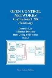 Open Control Networks: LonWorks/EIA 709 Technology