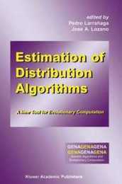 Estimation of Distribution Algorithms: A New Tool for Evolutionary Computation (Genetic Algorithms and Evolutionary Computation 2)
