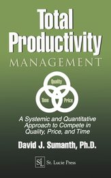 Total Productivity Management (TPmgt): A Systemic and Quantitative Approach to Compete in Quality Price and Time