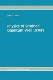 Physics of Strained Quantum Well Lasers