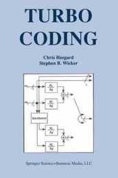 Turbo Coding (The Springer International Series in Engineering and Computer Science 476)