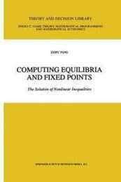 Computing Equilibria and Fixed Points (Theory and Decision Library C 21)