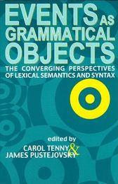 Events as Grammatical Objects: The Converging Perspectives of Lexical Semantics Logical Semantics and Syntax (Center for the Study of Language and Information Publication Lecture Notes)