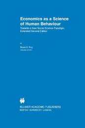 Economics as a Science of Human Behaviour: Towards a New Social Science Paradigm