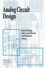 Analog Circuit Design: Operational Amplifiers Analog to Digital Convertors Analog Computer Aided Design