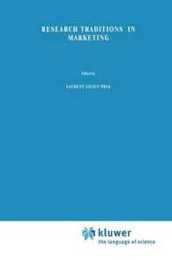 Research Traditions in Marketing (International Series in Quantitative Marketing 5)