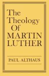The Theology of Martin Luther
