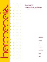 Jeremiah 2: A Commentary on the Book of the Prophet Jeremiah Chapters 26-52 (Hermeneia: A Critical and Historical Commentary on the Bible)