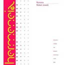 Romans: A Commentary (Hermeneia: A Critical and Historical Commentary on the Bible)