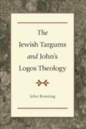 Jewish Targums and John’s Logos Theology