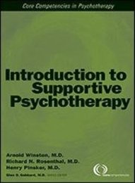 Introduction to Supportive Psychotherapy: Core Competencies in Psychotherapy (Core Competency in Psychotherapy)