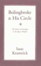 Bolingbroke and His Circle: The Politics of Nostalgia in the Age of Walpole