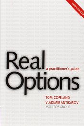 Real Options: A Practitioners Guide