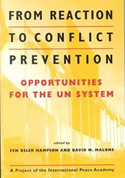 From Reaction to Conflict Prevention: Opportunities for the UN System