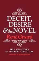 Deceit Desire and the Novel: Self and Other in Literary Structure