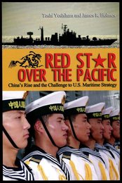 Red Star over the Pacific: China's Rise and the Challenge to U.S. Maritime Security