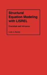 Structural Equation Modeling With Lisrel: Essentials and Advances
