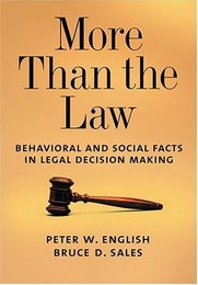 More Than The Law: Behavioral And Social Facts In Legal Decision Making (LAW AND PUBLIC POLICY: PSYCHOLOGY AND THE SOCIAL SCIENCES)