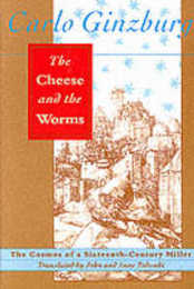 The Cheese and the Worms: The Cosmos of a Sixteenth-Century Miller
