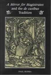 Mirror for Magistrates and the De Casibus Tradition (The Mental and Cultural World of Tudor and Stuart England)