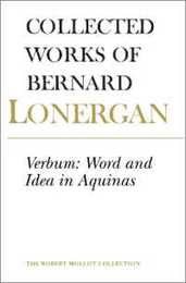 Verbum: Word and Idea in Aquinas (Collected Works of Bernard Lonergan 2)