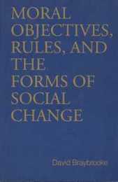 Moral Objectives Rules and the Forms of Social Change (Toronto Studies in Philosophy)
