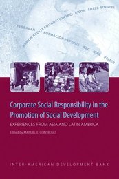 Corporate Social Responsibility in the Promotion of Social Development: Experiences from Latin America And Asia