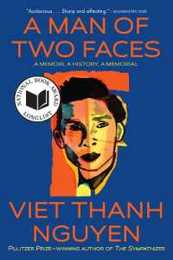 A Man of Two Faces: A Memoir A History A Memorial