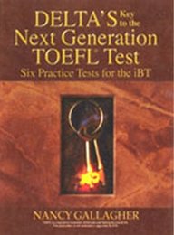 Delta's Key to the Next Generation TOEFL Six Practice Tests for the iBT Book with 6CDs