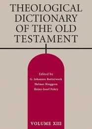 Theological Dictionary of the Old Testament (Theological Dictionary of the Old Testament) Vol 13