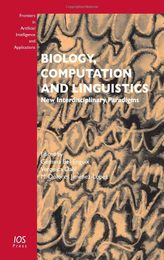Biology Computation and Linguistics: New Interdisciplinary Paradigms (Frontiers in Artificial Intelligence and Applications)